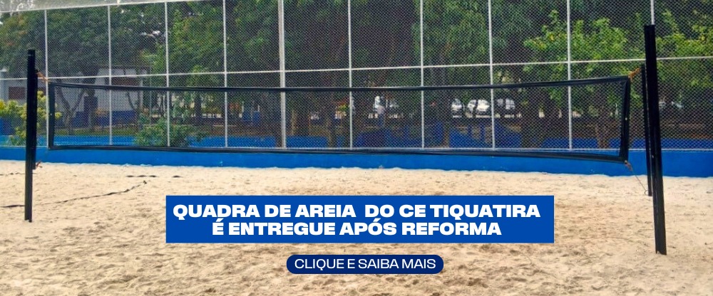 Na imagem, arte de divulgação da entrega da quadra de areia do CE Tiquatira após reforma.