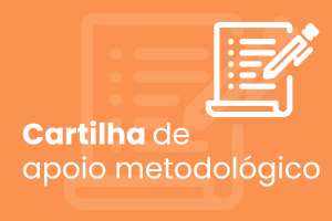 Acesse a cartilha de apoio metodológico em gestão de projetos 