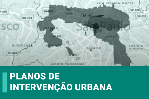 Mapa da cidade de São Paulo, com regiões dos Planos de Intervenção Urbana em destaque sobre um sombreado cinza escuro, na parte inferior em um fundo verde com o texto: Planos de Intervenção Urbana